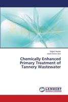 Chemically Enhanced Primary Treatment of Tannery Wastewater 3659381551 Book Cover