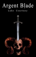 Argent Blade 1912655659 Book Cover