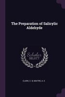 The Preparation of Salicylic Aldehyde 1378152603 Book Cover