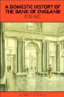 A Domestic History of the Bank of England, 19301960 0521073588 Book Cover