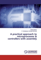 A practical approach to microprocessor & controllers with assembly 620207597X Book Cover