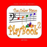 The Color Piano Playbook 2: Bass Clef - Left Hand 1530919258 Book Cover