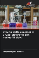 Unicità delle reazioni di 2-Oxo-Elettrofili con nucleofili tipici 6205700646 Book Cover
