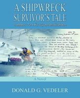 A Shipwreck Survivor's Tale: Letters to His Grandchildren 1440176485 Book Cover