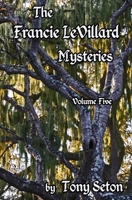 The Francie LeVillard Mysteries Volume V 1483992519 Book Cover