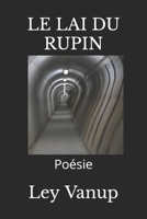Le Lai du Rupin : Po?sie 1658569466 Book Cover