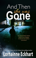 And Then She Was Gone 1998775216 Book Cover