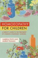 Homoeopathy for Children: A Parent's Guide to the Treatment of Common Childhood Illnesses 0722530447 Book Cover
