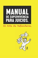 Manual de Supervivencia para Juicios: El Arte de Defenderse (Spanish Edition) B0CT5NLD7F Book Cover