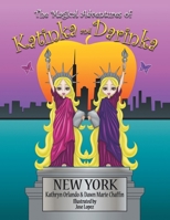The Magical Adventures of Katinka and Darinka : New York 1728357748 Book Cover