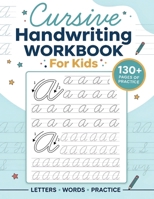 Cursive Handwriting Workbook For Kids: Tracing Cursive handwriting Alphabet letters workbook for Kids & Beginners, practice writing book for kids, ove B08J5HHX36 Book Cover