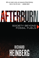 Afterburn: Society Beyond Fossil Fuels 0865717885 Book Cover