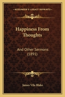 Happiness from Thoughts and Other Sermons 1165485494 Book Cover