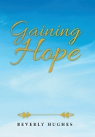 Gaining Hope 1664204091 Book Cover