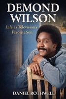 Demond Wilson: Life as Television’s Favorite Son B0GL6WYC5W Book Cover