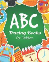 ABC Tracing Books For Toddlers: Preschool And Kids. Coloring And Letter Tracing Book, Practice For Kids, Ages 3-5, Alphabet Writing Practic 109897154X Book Cover