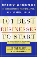 101 Best Businesses to Start: The Essential Sourcebook of Success Stories, Practical Advice, and the Hottest Ideas (101 Best Businesses to Start) 0767906594 Book Cover