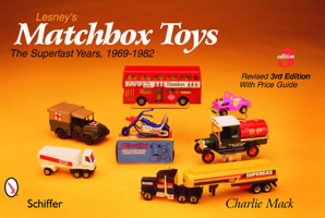 Lesney's Matchbox® Toys: The Superfast Years, 1969-1982 0764333216 Book Cover
