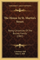 The House in St. Martin's Street: Being Chronicles of the Burney Family 1021972746 Book Cover