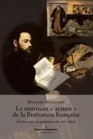 Le tournant _artiste _de la littérature française: Écrire avec la peinture au XIXe siècle (HR.SAVOIR LETTR) (French Edition) 2705668918 Book Cover