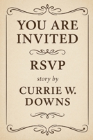 YOU ARE INVITED: RSVP B0FQDNDH3G Book Cover
