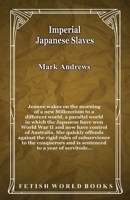 Imperial Japanese Slaves 1786956225 Book Cover