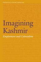 Imagining Kashmir: Emplotment and Colonialism (Frontiers of Narrative) 080328859X Book Cover