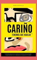 Cariño, tenemos que hablar: La fórmula para que tus redactores freelance sean puntuales, comprometidos y no te abandonen a la primera de cambio (Spanish Edition) B0F2KNFBXM Book Cover