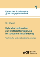 Hybrides Lenksystem zur Kraftstoffeinsparung im schweren Nutzfahrzeug: Technische und methodische Ansätze 3866444567 Book Cover