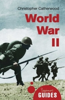 World War II: A Beginner's Guide (Beginner's Guides) 1780745109 Book Cover