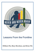 Never and Never Again: Lessons from the Frontline 1483567931 Book Cover