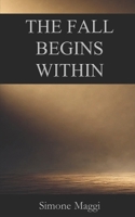 THE FALL BEGINS WITHIN B0DZVMD213 Book Cover