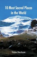 10 Most Sacred Places in the World 9387513122 Book Cover
