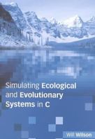 Simulating Ecological and Evolutionary Systems in C 0521772281 Book Cover