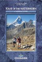 The Tour of the Matterhorn (Cicerone Guide) 1852844728 Book Cover