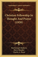 Fellowship In Thought And Prayer 0548707731 Book Cover