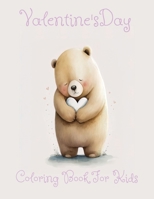 Valentine's Day Kids Coloring Book For Ages 4-8: Big Book 8.5x11', Cute 30 Images; B0CQPD4L84 Book Cover