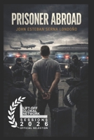 PRISONER ABROAD B0GVM6YTJ6 Book Cover