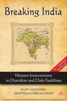 Breaking India: Western Interventions in Dravidian and Dalit Faultlines 8191067374 Book Cover