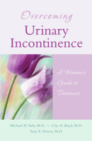 Overcoming Urinary Incontinence: A Woman's Guide to Treatment
