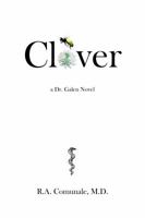 Clover: A Dr. Galen Novel 0984651209 Book Cover