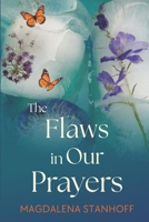 The Flaws in Our Prayers: a novel (Migrant Birds) 8396242682 Book Cover