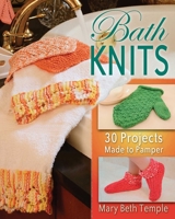 Bath Knits: 35 Great Projects for the Bathroom 0811716570 Book Cover