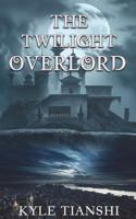 The Twilight Overlord 1981617493 Book Cover