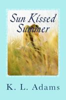 Sun Kissed Summer 1478339357 Book Cover
