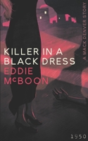 Killer In A Black Dress (The Mack Denver Story) B0FFYTSZXL Book Cover