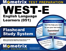 WEST-E English Language Learners (051) Flashcard Study System: WEST-E Test Practice Questions & Exam Review for the Washington Educator Skills Tests-Endorsements 1610730364 Book Cover