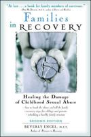 Families in Recovery : Healing the Damage of Childhood Sexual Abuse 0737303824 Book Cover