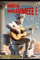 VADO AL MASSIMEEE!: FRASI CEREBRI (Italian Edition) B0F6YF8MXG Book Cover