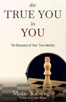 The True You In You: Unlocking potential 2957202700 Book Cover